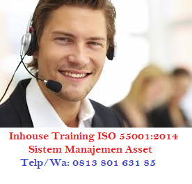 INHOUSE TRAINING ISO 55001-SISTEM MANAJEMEN ASSET TERPERCAYA